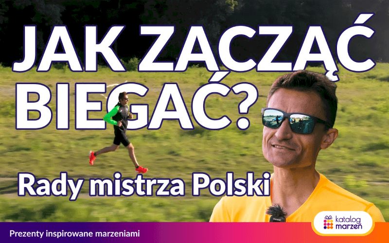 Jak zacząć biegać? Dariusz Nóżyński