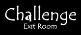 Challenge Exit Room Challenge Exit Room