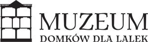 MUZEUM DOMKÓW DLA LALEK MUZEUM DOMKÓW DLA LALEK