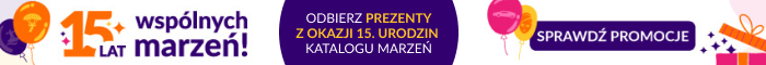 15 lat Katalogu Marzeń - sprawdź promocje